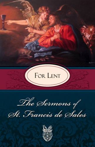 For Lent: The Sermons of St. Francis de Sales