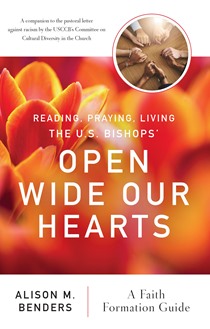 Reading, Praying, Living the US Bishops' Open Wide Our Hearts