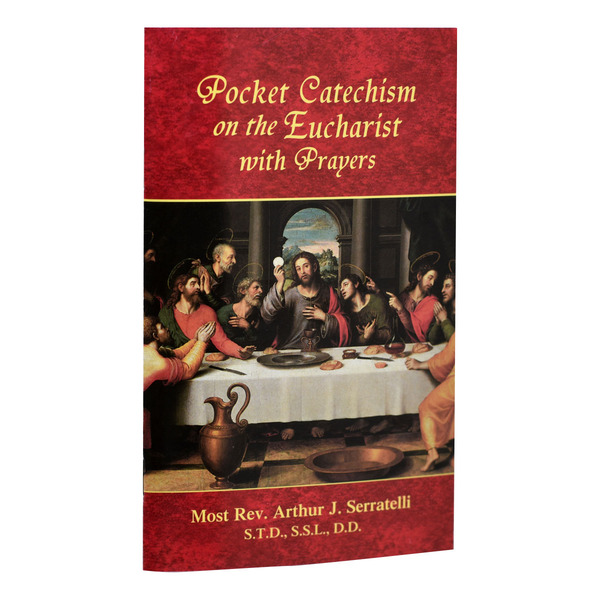 Pocket Catechism On The Eucharist With Prayers