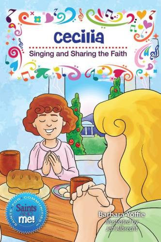 Cecilia Singing & Sharing the Faith by Barbara Yoffie