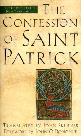 The Confession of Saint Patrick and Letter to Coroticus