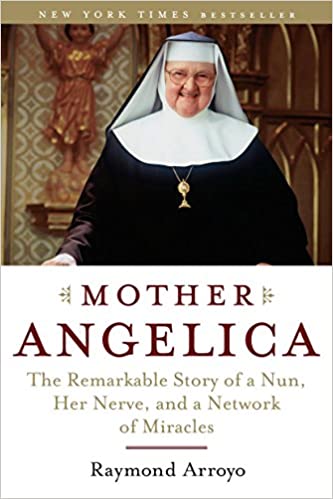 Mother Angelica Raymond Arroyo Paperback