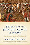 Jesus and the Jewish Roots of Mary