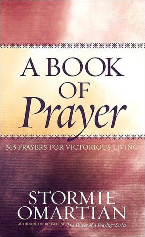 A Book of Prayer: 365 Prayers for Victorious Living