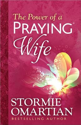 The Power of a Praying® Wife