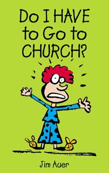 Do I Have To Go To Church?