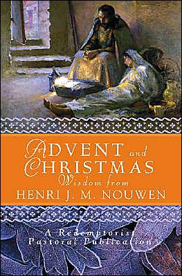 Advent and Christmas Wisdom from Henri J.M. Nouwen