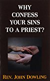 Why Confess Your Sins to a Priest?