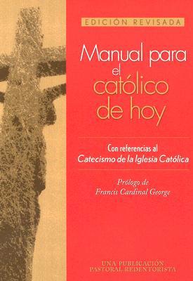 Manual para el catolico de hoy: Edicion revisada
