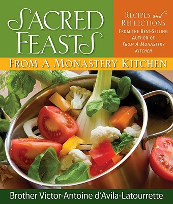 Sacred Feasts: From a Monastery Kitchen
