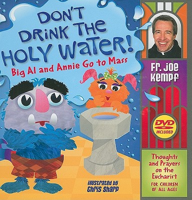 Don't Drink the Holy Water!: Big Al and Annie Go to Mass