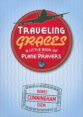 Traveling Graces: A Little Book of Plane Prayers