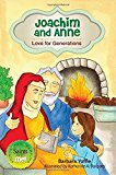 Joachim and Anne: Love for Generations