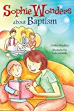 Sophie Wonders About Baptism