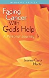 Facing Cancer with God's Help: A Personal Journey