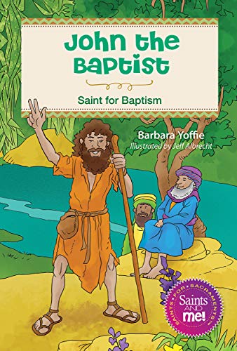 John the Baptist: Saint for Baptism