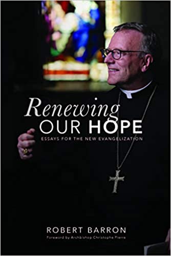 Renewing Our Hope Robert Barron Paperback