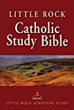 Little Rock Catholic Study Bible: Hardcover