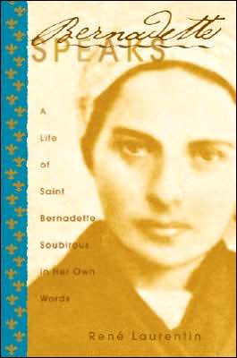 A Life of St. Bernadette Soubirous in Her Own Words