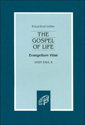 The Gospel of Life: Evangelium Vitae
