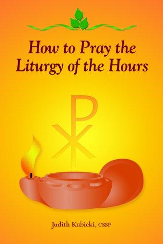 How to Pray the Liturgy of the Hours