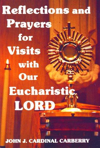Reflections and Prayers for Visits with Our Eucharistic Lord