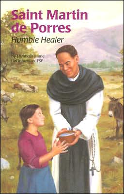 Saint Martin de Porres: Humble Healer