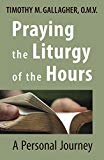 Praying the Liturgy of the Hours: A Personal Journey