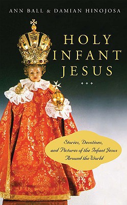 Holy Infant Jesus: Stories, Devotions, and Pictures