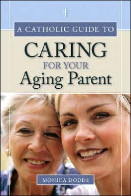 A Catholic Guide To Caring For Your Aging Parent