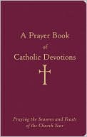 A Prayer Book of Catholic Devotions