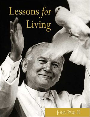 John Paul II: Lessons for Living