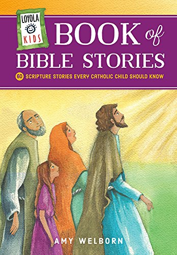 60 Scripture Stories Every Catholic Child Should Know