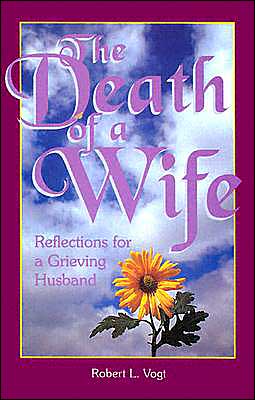The Death of a Wife: Reflections for a Grieving Husband