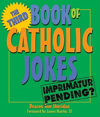 The Third Book of Catholic Jokes