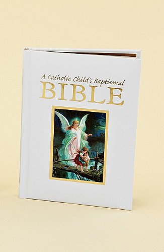 A Catholic Child's Baptismal Bible