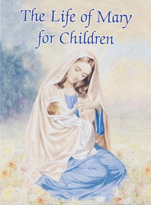 The Life of Mary for Children