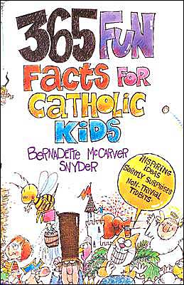 365 Fun Facts for Catholic Kids