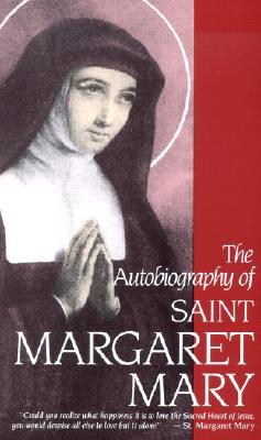 The Autobiography of Saint Margaret Mary