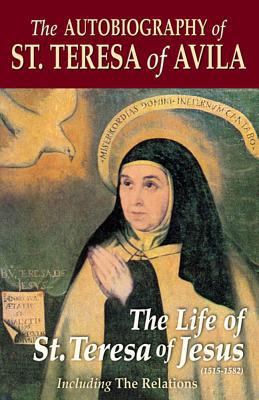 The Autobiography of St. Teresa Of Avila