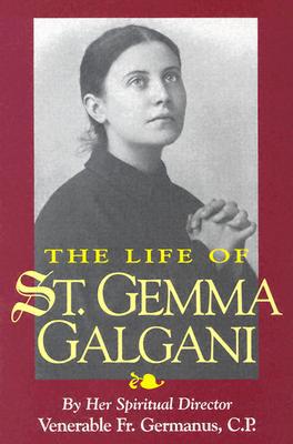 The Life of St. Gemma Galgani