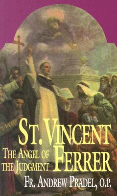 St. Vincent Ferrer: The Angel of the Judgment