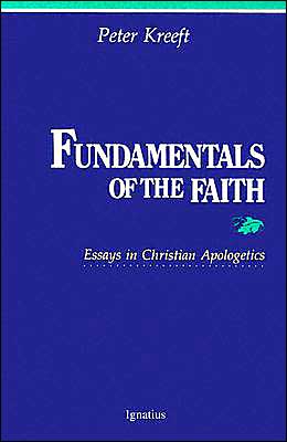 Fundamentals of the Faith: Essays in Christian Apologetics