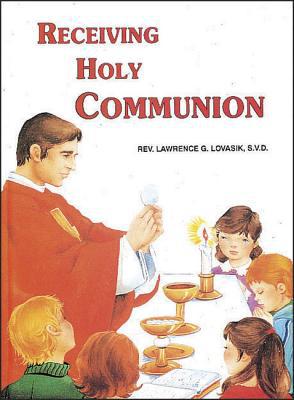 Receiving Holy Communion: How to Make a Good Communion