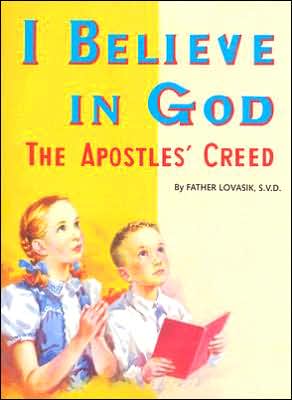 I Believe in God: The Apostles' Creed