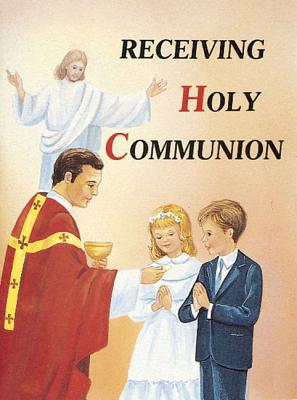 Receiving Holy Communion: How to Make a Good Communion