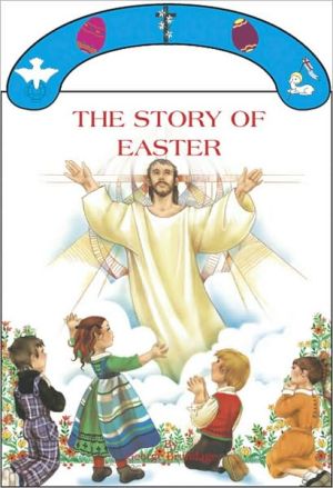 The Story of Easter: St. Joseph Carry-Me-Along Board Book