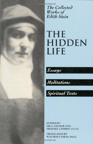 The Hidden Life: Essays, Meditations, Spiritual Texts