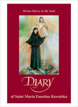 Divine Mercy In My Soul-Diary of Sister M. Faustina Kowalska