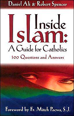 Inside Islam: A Guide for Catholics: 100 Questions and Answers